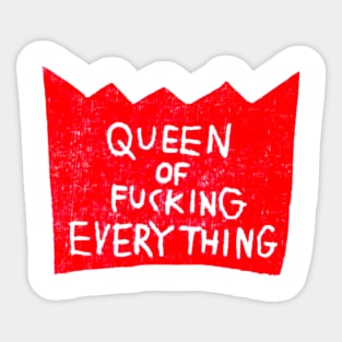 Queen of Everything Sticker